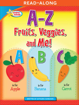 cover image of A–Z Fruits, Veggies, and Me!